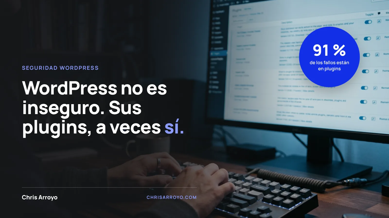 Seguridad en WordPress: manos tecleando frente a la lista de plugins